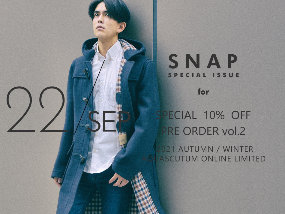 SNAP for SPECIAL 10%OFF PRE ORDER | BLOG | Aquascutum アクア