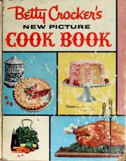 Betty Crocker's new picture cook book .. : Crocker, Betty, Trade