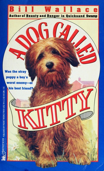 A dog called Kitty : Wallace, Bill, 1947- : Free Download, Borrow