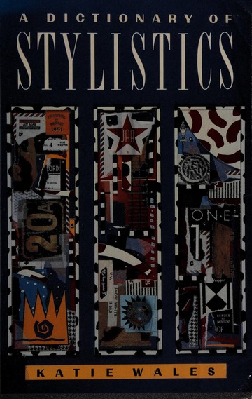 A dictionary of stylistics : Wales, Katie : Free Download, Borrow