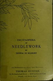 Encyclopedia of needlework : Dillmont, Thérèse de, 1846-1890