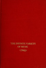 The infinite variety of music : Bernstein, Leonard, 1918-1990