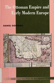The Ottoman Empire and early modern Europe : Goffman, Daniel, 1954