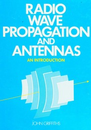 Radio wave propagation and antennas : an introduction : Griffiths