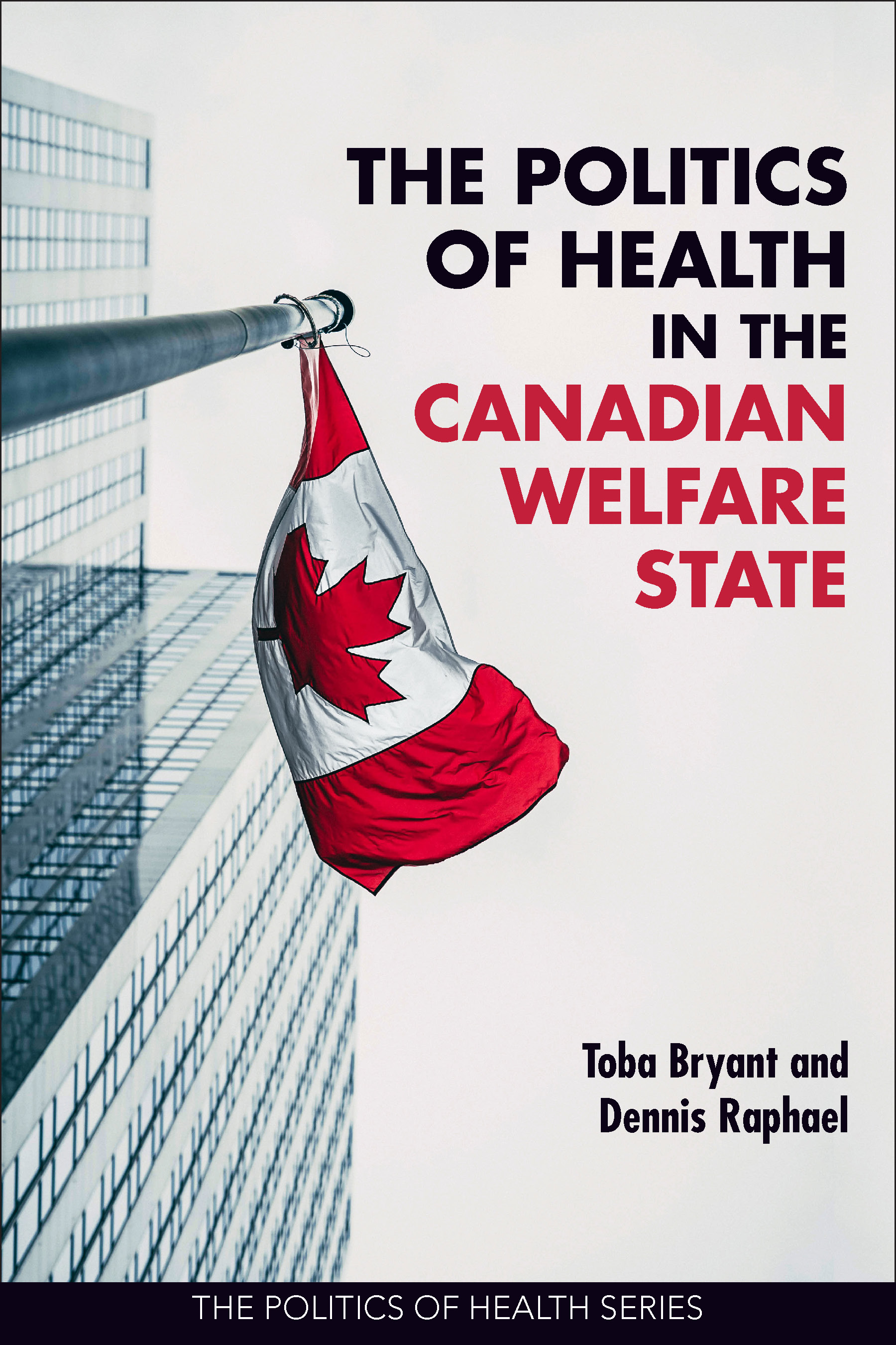 The Politics of Health in the Canadian Welfare State - Canadian