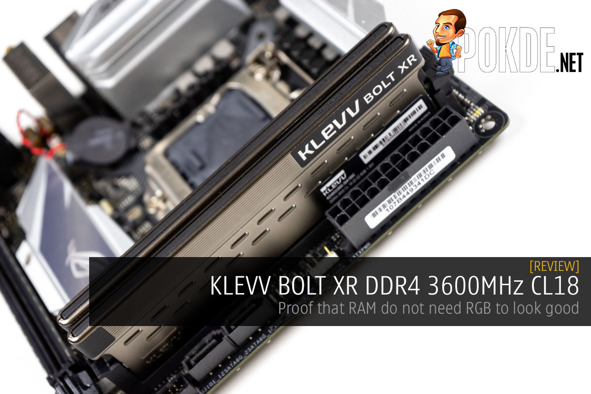 KLEVV BOLT XR DDR4 3600MHz CL18 Review — proof that RAM do not