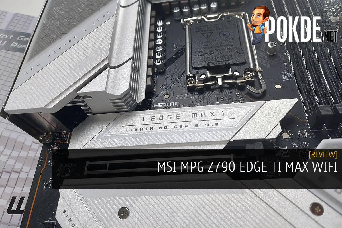 MSI MPG Z790 EDGE TI MAX WIFI Review - A Minor Facelift - Pokde.Net