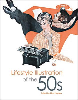 Lifestyle Illustration of the 50s by David Roach, Rian Hughes
