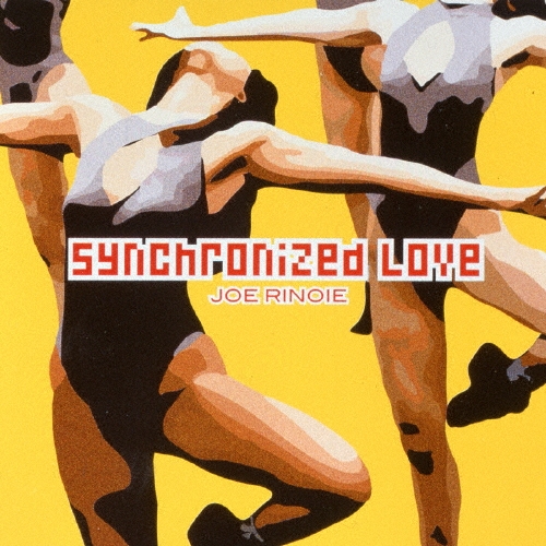 シンクロナイズド・ラブ/ジョー・リノイエ