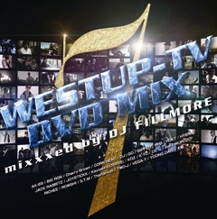 Westup-TV DVD-MIX 07 Mixxxed by DJ FILLMORE ［CD+DVD］/DJ FILLMORE