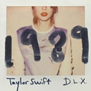 1989: Deluxe Edition ［19 Tracks］＜初回生産限定盤＞/Taylor Swift