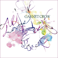 All Lovers／GARNET CROW｜音楽ダウンロード・音楽配信サイト mora