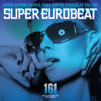 SUPER EUROBEAT VOL.161／SUPER EUROBEAT (V.A.)｜音楽ダウンロード