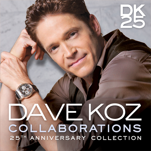 Collaborations:25th Anniversary Collection[CD] - Dave Koz