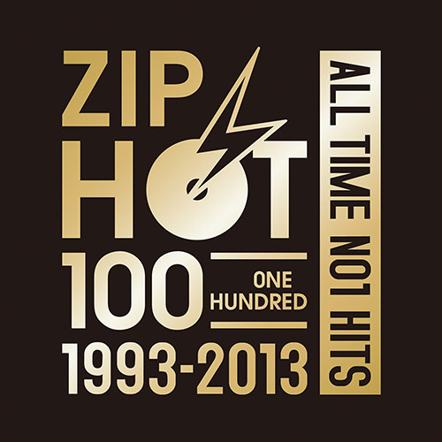 ZIP HOT 100 1993-2013 ALL TIME NO1 HITS[CD] - V.A. - UNIVERSAL