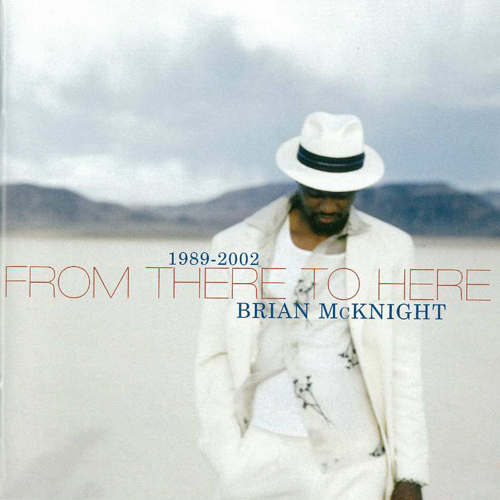 DISCOGRAPHY - BRIAN McKNIGHT ｜ ブライアン・マックナイト