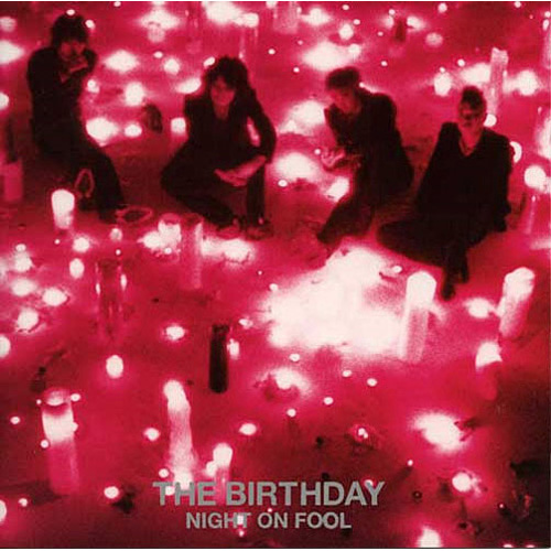 NIGHT ON FOOL[CD] - The Birthday - UNIVERSAL MUSIC JAPAN