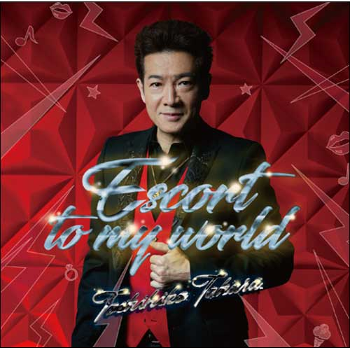 Escort to my world [通常盤][CD MAXI] - 田原俊彦 - UNIVERSAL MUSIC