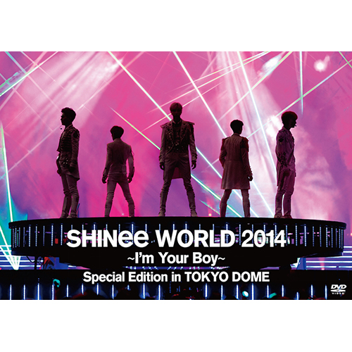 SHINee WORLD 2014～I'm Your Boy～ Special Edition in TOKYO DOME