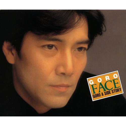 FACE -GORO A SIDE STORY-[CD] - 野口五郎 - UNIVERSAL MUSIC JAPAN