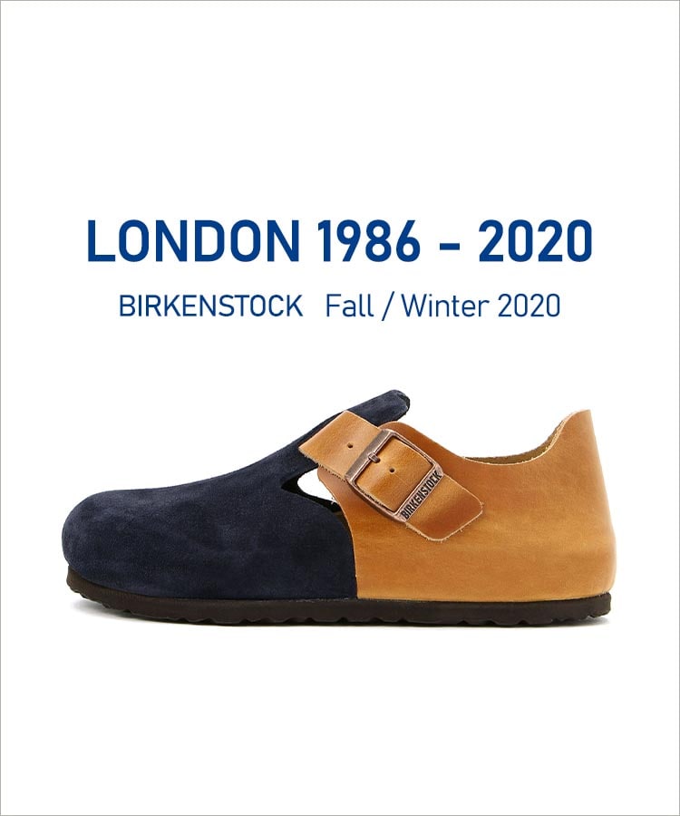 LONDON 1986-2020 BIRKENSTOCKのBASIC FALL/Winter | BENEXYオンライン