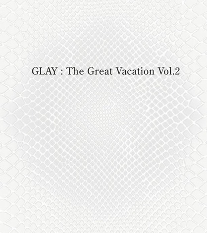 GLAY、15周年ベストアルバム第2弾が初日首位 | オリコンニュース