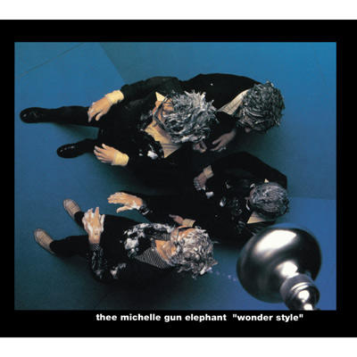 wonder style | ディスコグラフィ | ミッシェル・ガン・エレファント