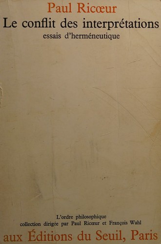 Le Conflit des Interpretations by Paul Ricoeur | Open Library