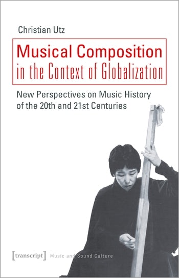 Musical Composition in the Context of Globalization | Columbia