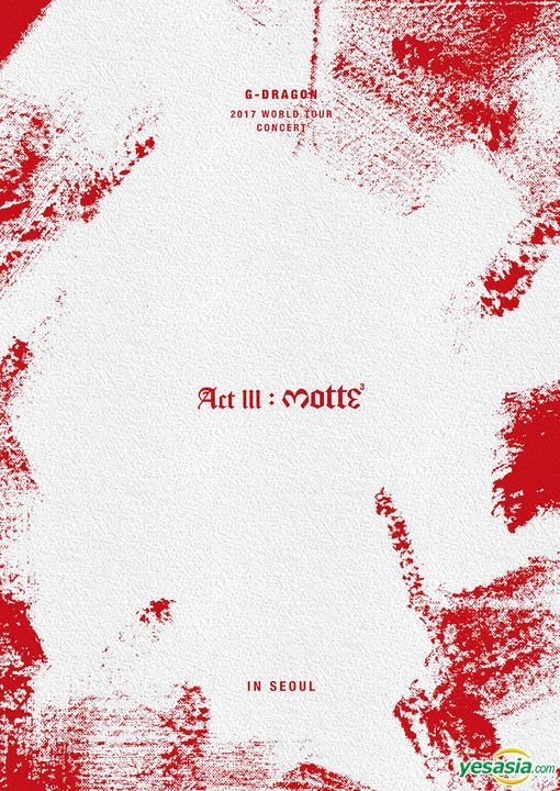 YESASIA: 2017 G-Dragon Concert Act III: M.O.T.T.E in Seoul (2DVD +