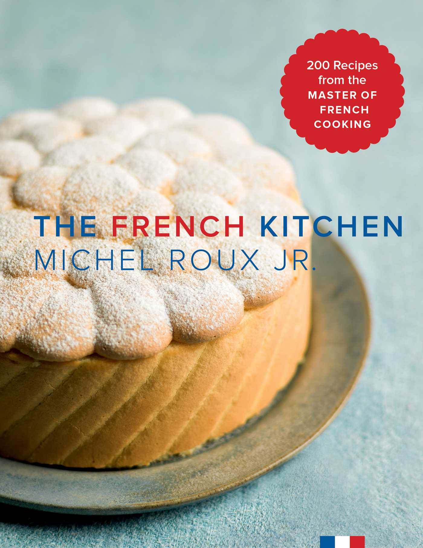 The French Kitchen | Book by Michel Roux Jr | Official Publisher