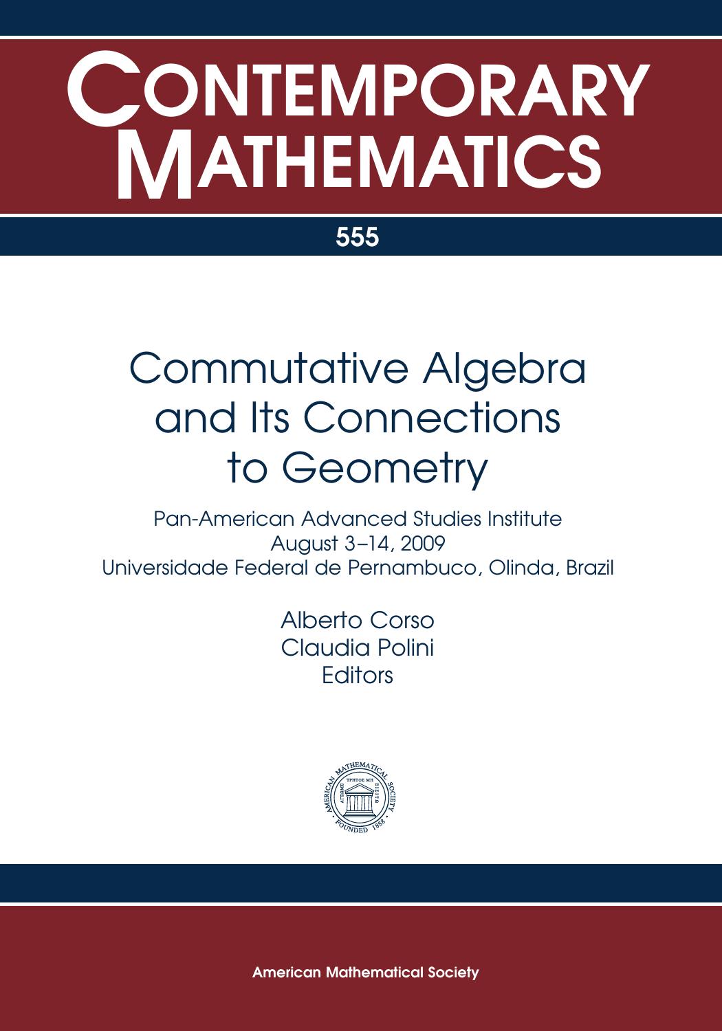 Commutative Algebra and Its Connections to Geometry