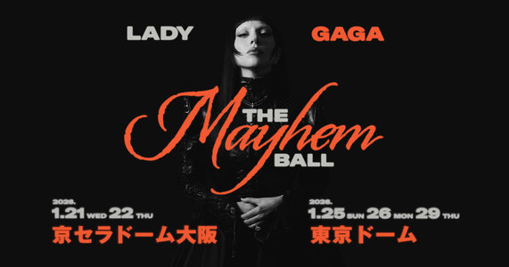Lady Gaga: The MAYHEM Ball 大阪公演 DAY2 Lady GAGA Eventernote