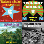 Dub Plate Selection | Twilight Circus