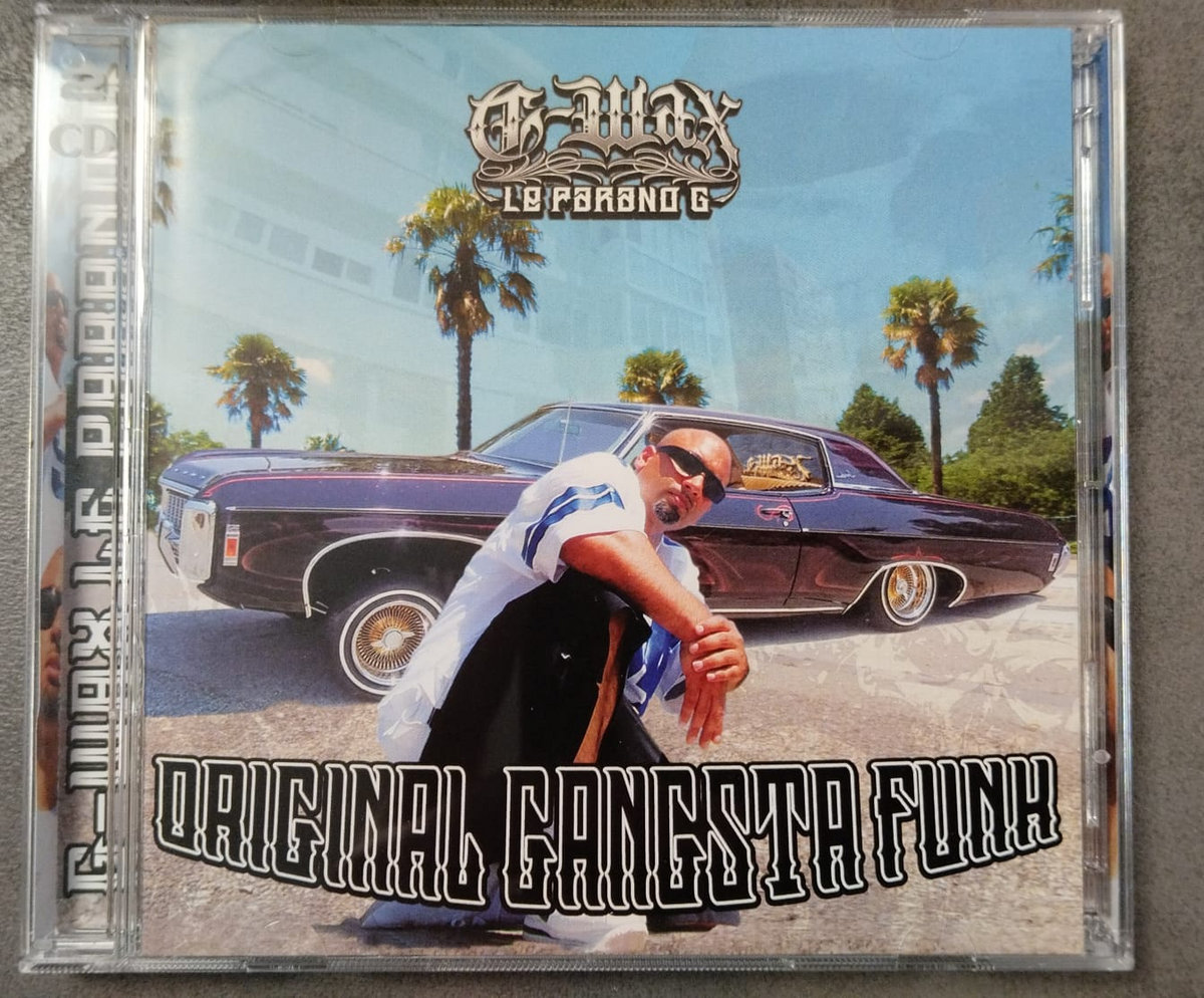 Original Gangsta Funk | G-Wax Le Parano G