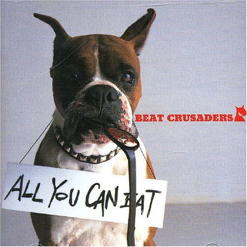 Beat Crusaders - All You Can Eat | Beat Crusaders | PopKid Records