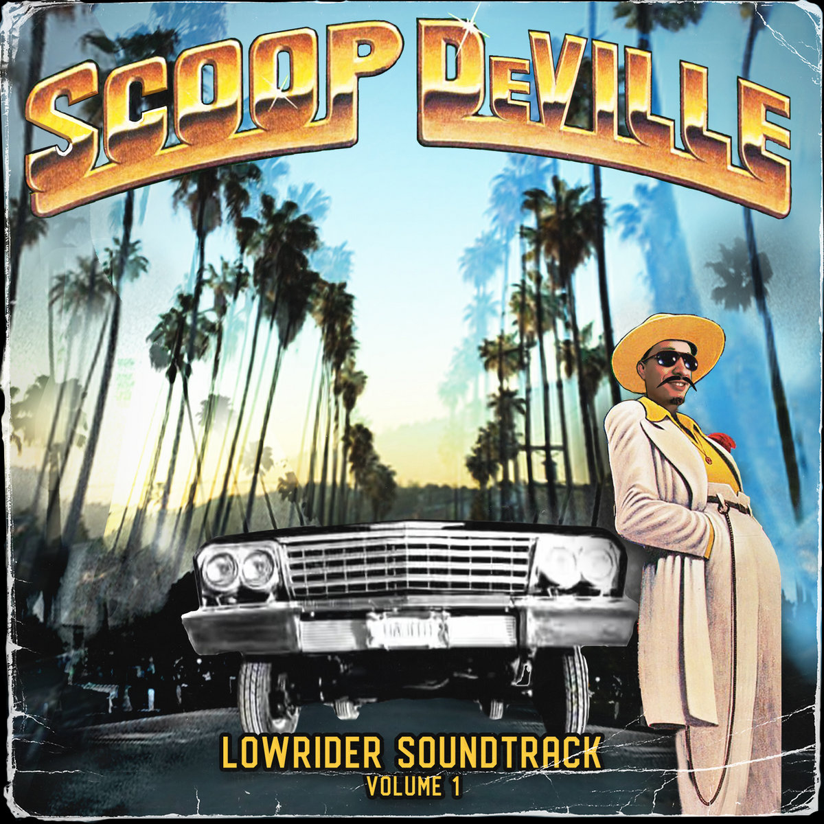 Lowrider Soundtrack Volume 1 | SCOOP DEVILLE