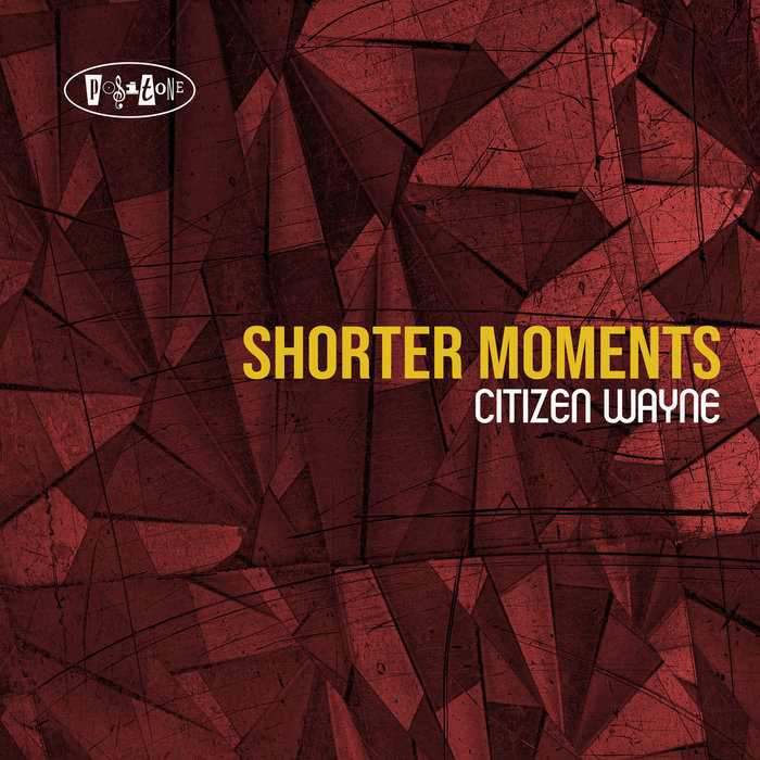 Shorter Moments - Citizen Wayne | Posi-Tone Records