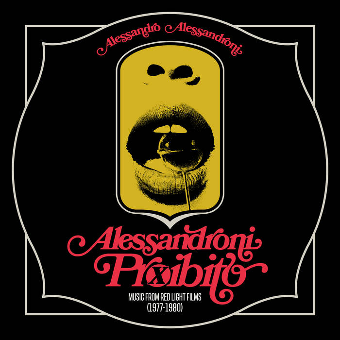 Alessandroni Proibito (Music from Red Light Films 1977-1980