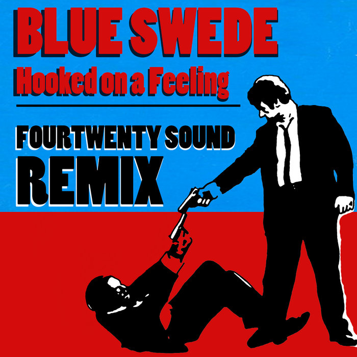 Blue Swede - Hooked on a Feeling (Fourtwenty Sound Remix