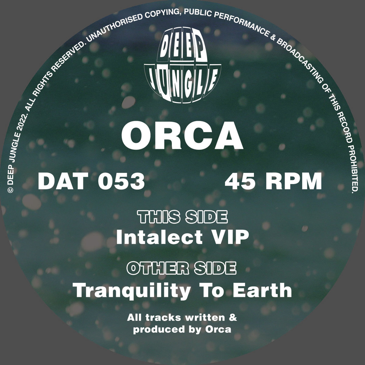 DAT053 Orca - Tranquility To Earth / Intellect VIP | Orca | Deep