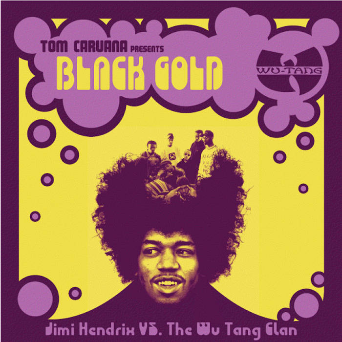 Black Gold 2.1 | Wu Tang & Jimi Hendrix | Tom Caruana Remix Projects