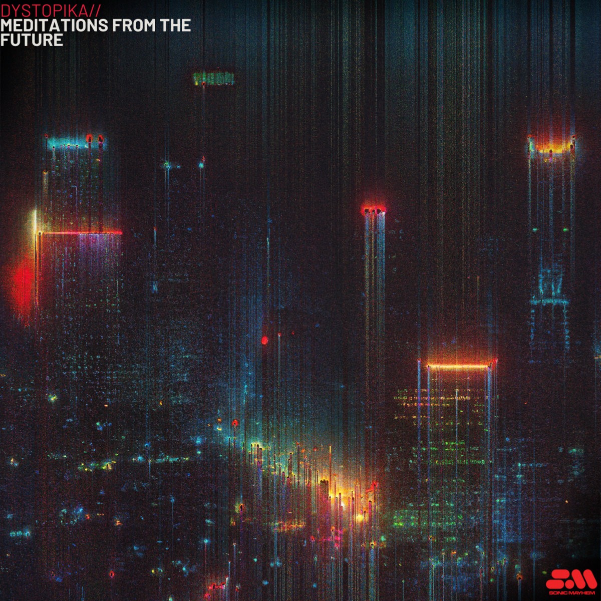 Dystopika:Meditations from the Future | Sonic Mayhem