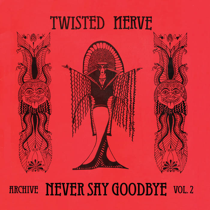 Twisted Nerve - (Archive 2) Never Say Goodbye (1980 - 1983