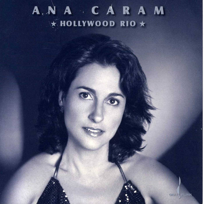 Hollywood Rio | Ana Caram