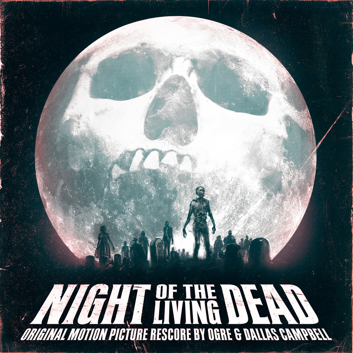 Night Of The Living Dead (Original Motion Picture Rescore) | OGRE