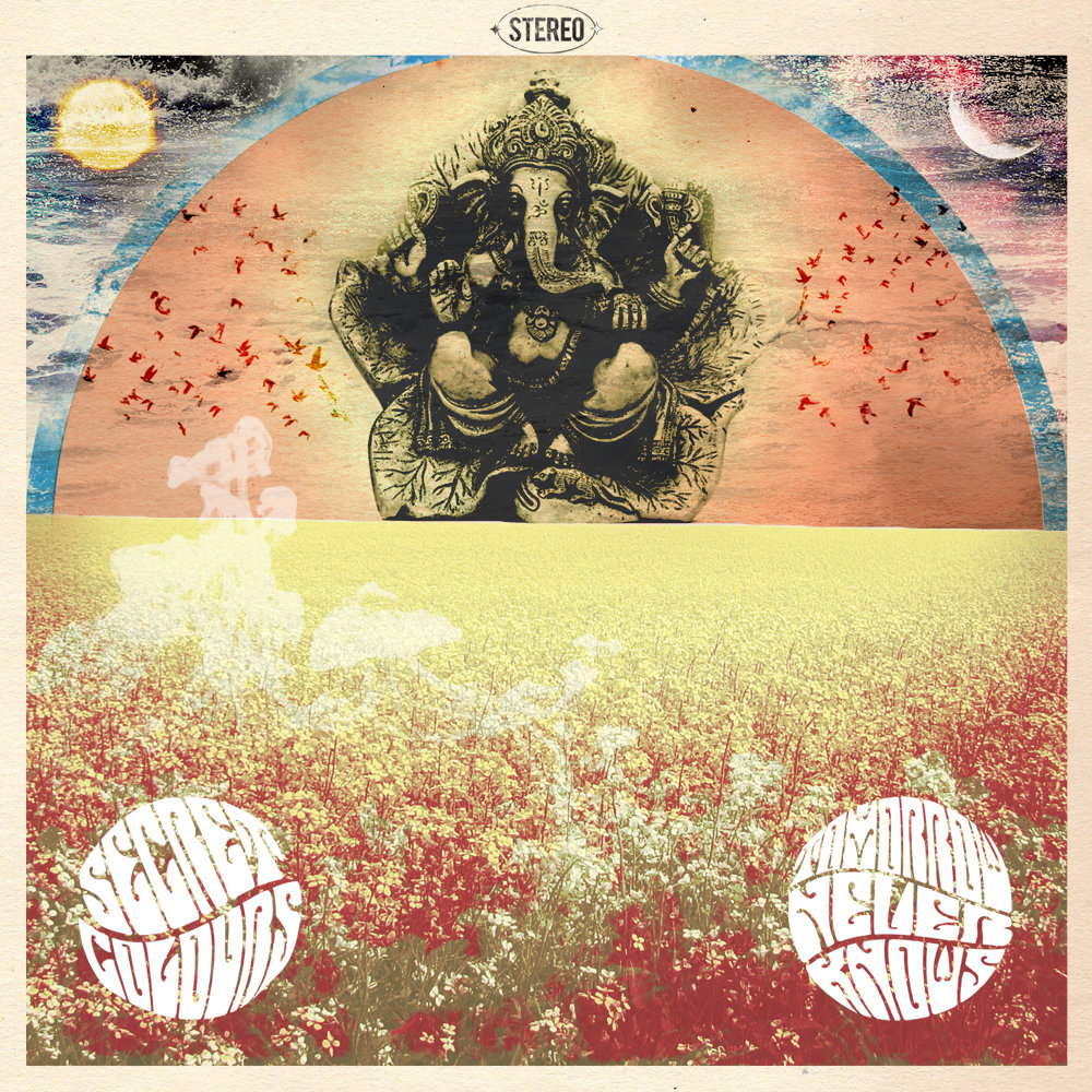 Tomorrow Never Knows | Secret Colours