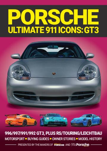 911 & Porsche World Magazine - Porsche 911 Icons - GT3 Special Issue