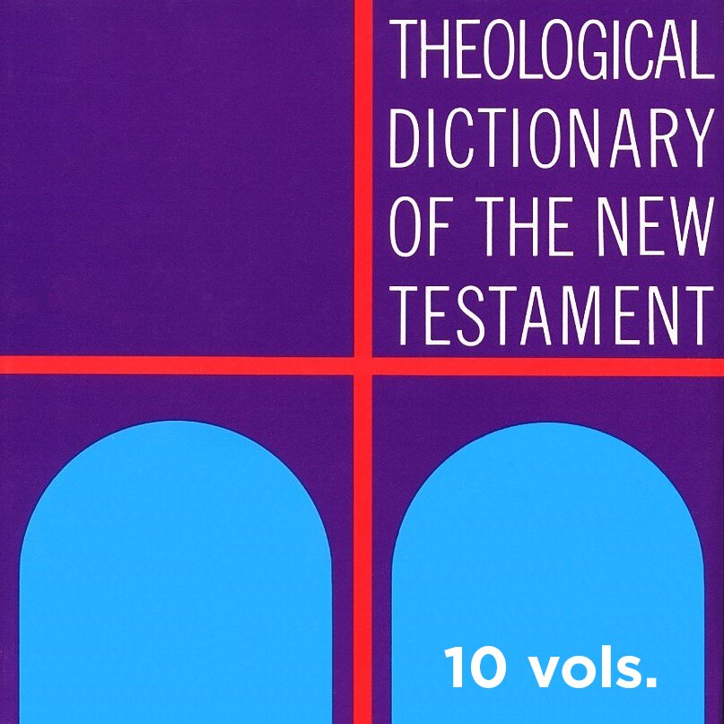 Theological Dictionary of the New Testament | TDNT (10 vols