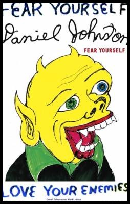 Daniel Johnston / Fear Yourself Poster – Poster Shop Fubar
